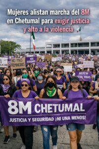Mujeres alistan marcha del 8M en Chetumal para exigir justicia y alto a la violencia