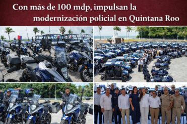 Con más de 100 mdp, impulsan la modernización policial en Quintana Roo