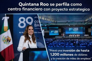 Quintana Roo se perfila como centro financiero con proyecto estratégico