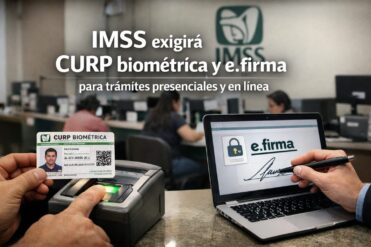 IMSS exigirá CURP biométrica y e.firma para trámites presenciales y en línea