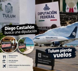 Diego Castañón busca una diputación mientras Tulum pierde vuelos